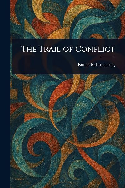 The Trail of Conflict