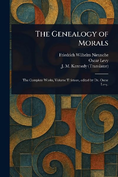 The Genealogy of Morals