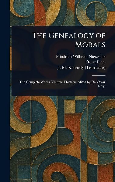 The Genealogy of Morals