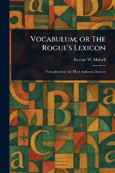 Vocabulum; or The Rogue's Lexicon