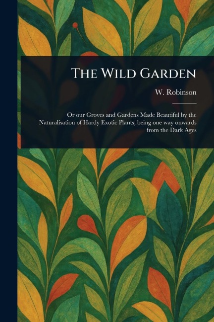 The Wild Garden