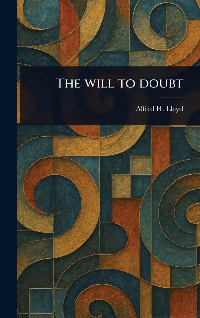 The Will to Doubt
