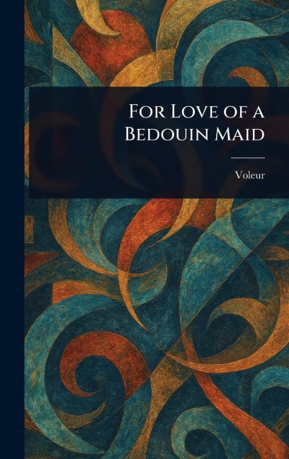 For Love of a Bedouin Maid