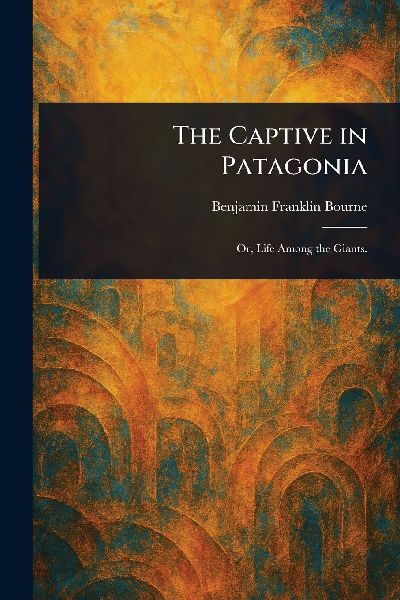 The Captive in Patagonia