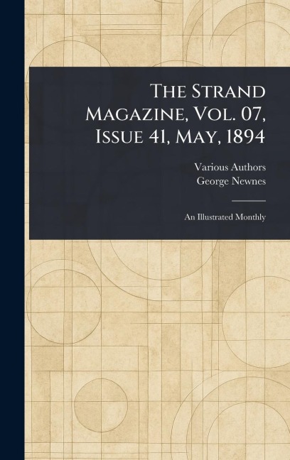 The Strand Magazine, Vol. 07, Issue 41, May, 1894