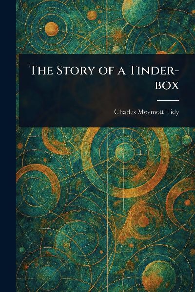 The Story of a Tinder-box