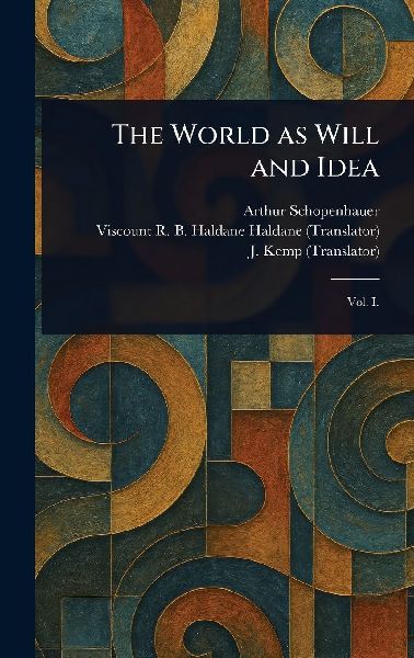 The World as Will and Idea