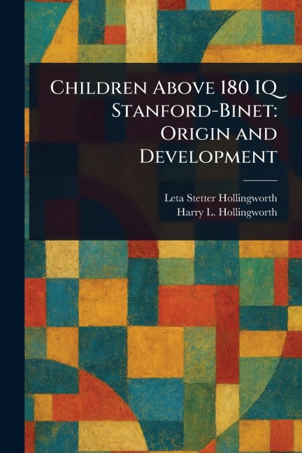 Children Above 180 IQ Stanford-Binet: Origin and Development
