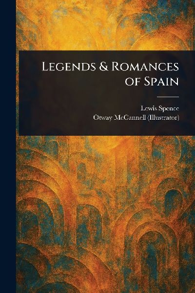 Legends & Romances of Spain