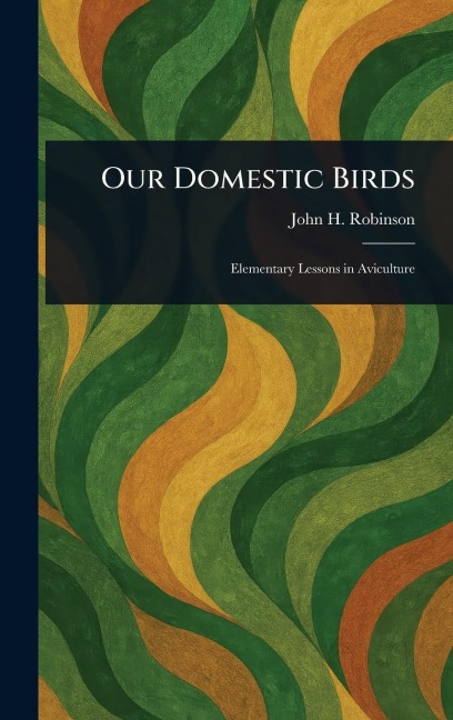 Our Domestic Birds