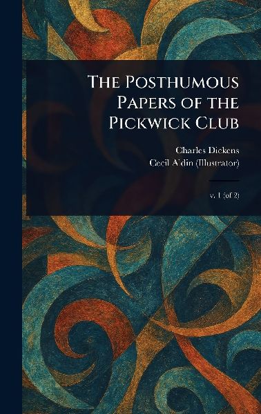 The Posthumous Papers of the Pickwick Club