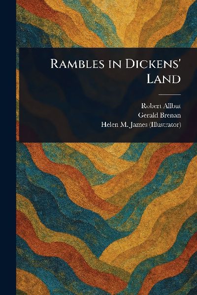 Rambles in Dickens' Land