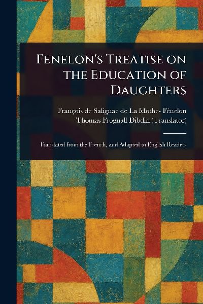 Fenelon's Treatise on the Education of Daughters