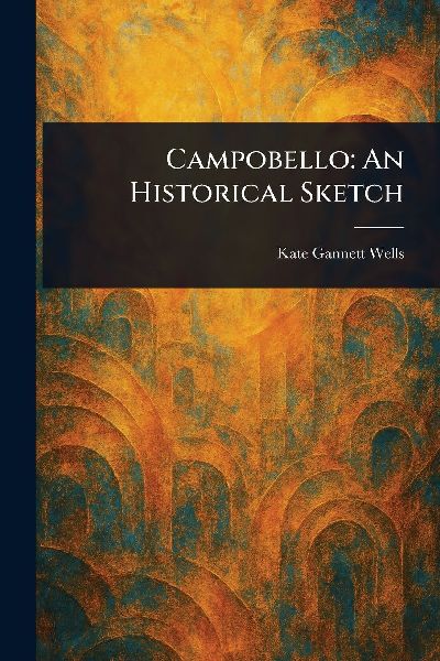 Campobello: An Historical Sketch
