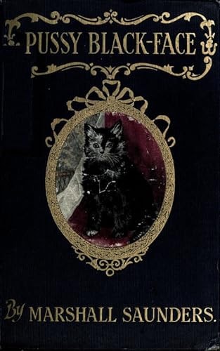 Pussy Black-Face; Or, The Story of a Kitten and Her Friends
