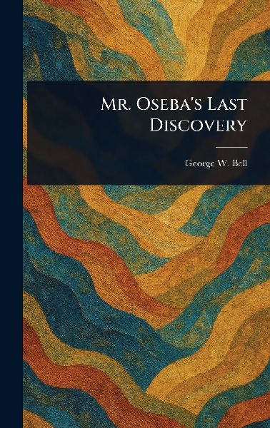 Mr. Oseba's Last Discovery