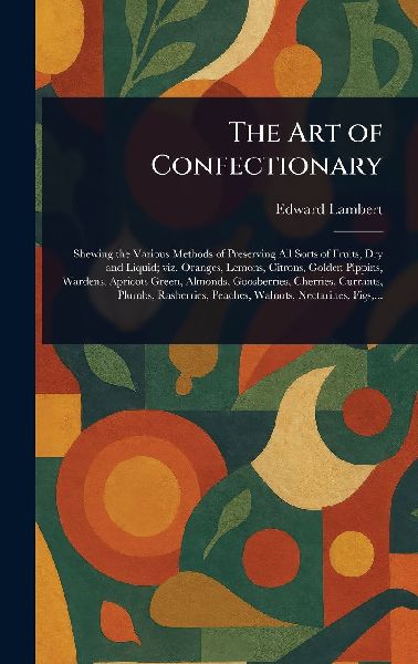 The Art of Confectionary