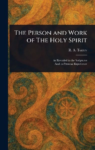 The Person and Work of The Holy Spirit