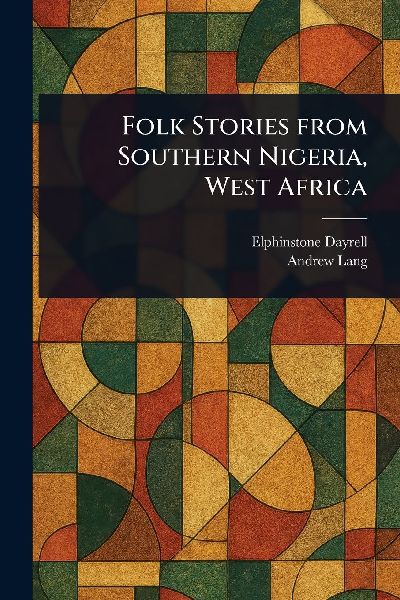 Folk Stories From Southern Nigeria, West Africa