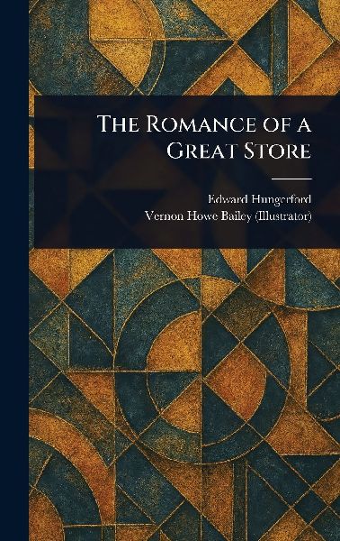 The Romance of a Great Store