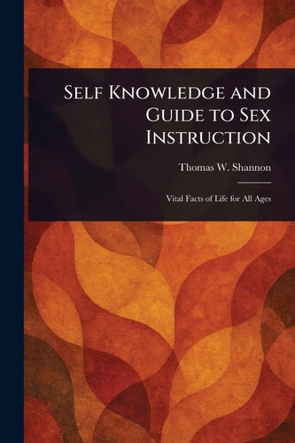 Self Knowledge and Guide to Sex Instruction