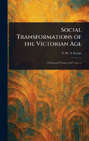 Social Transformations of the Victorian Age