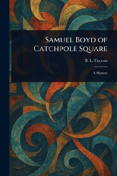 Samuel Boyd of Catchpole Square