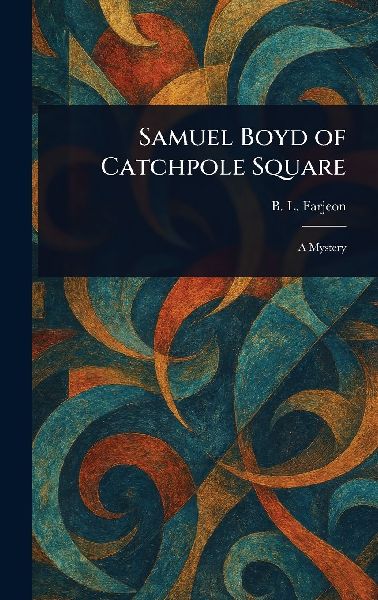 Samuel Boyd of Catchpole Square