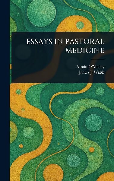 Essays in Pastoral Medicine