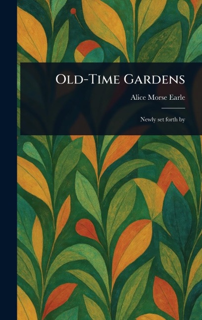Old-Time Gardens