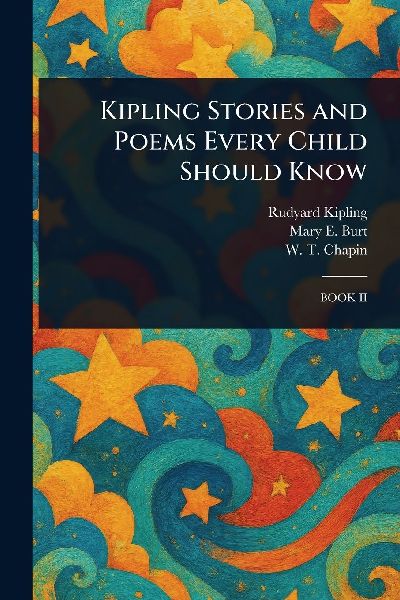 Kipling Stories and Poems Every Child Should Know