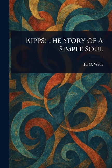 Kipps: The Story of a Simple Soul