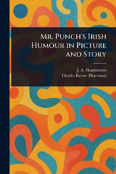 Mr. Punchs Irish Humour in Picture and Story