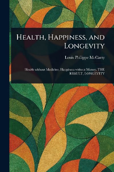Health, Happiness, and Longevity