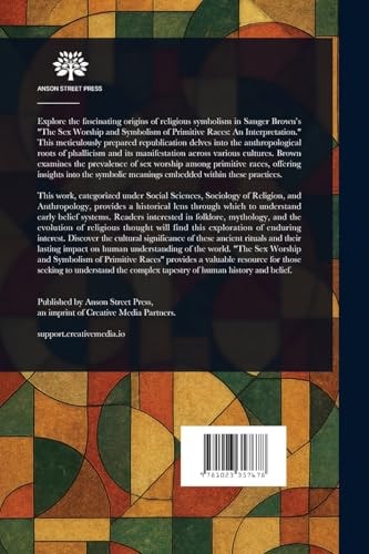 The Sex Worship and Symbolism of Primitive Races An Interpretation