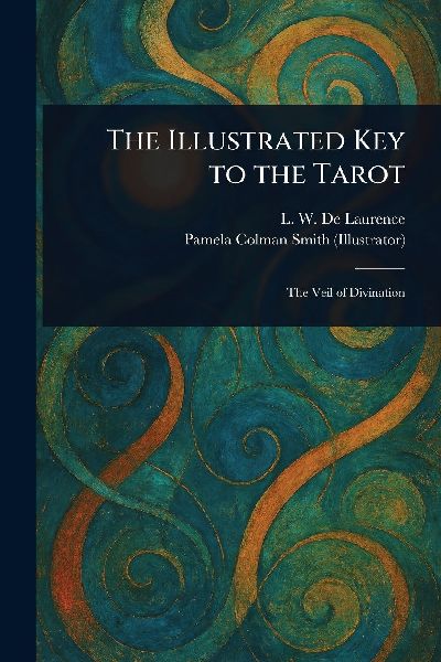 The Illustrated Key to the Tarot