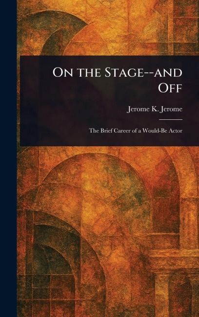 On the Stage--and Off