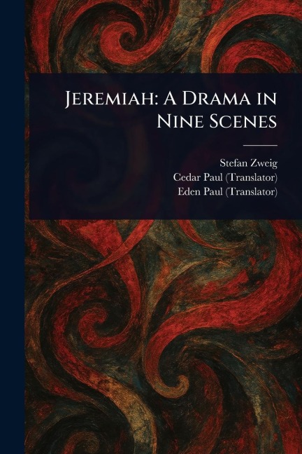 Jeremiah: A Drama in Nine Scenes