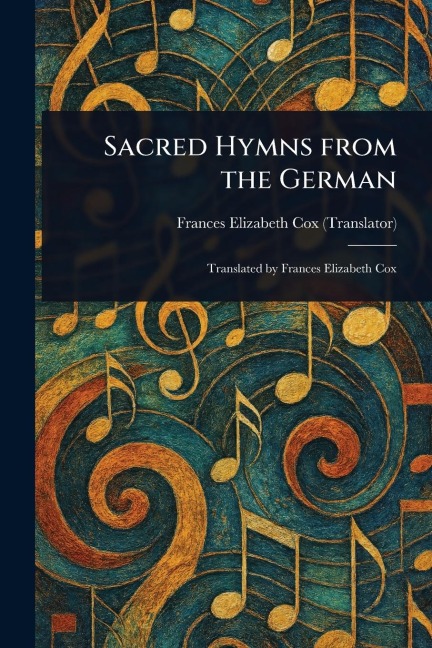 Sacred Hymns From the German