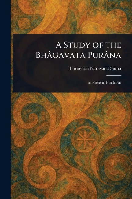 A Study of the Bhâgavata Purâna