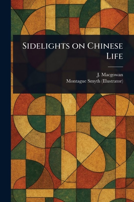 Sidelights on Chinese Life