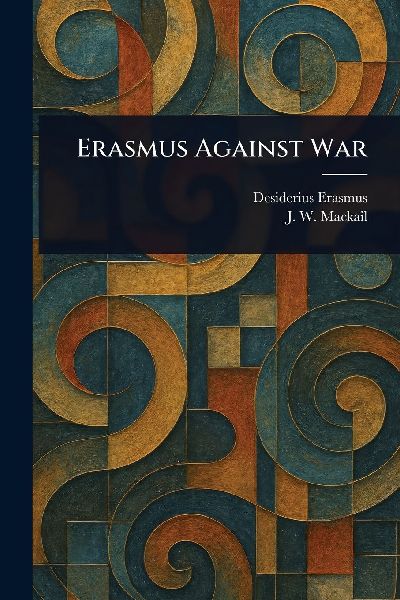 Erasmus Against War