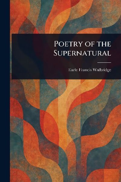 Poetry of the Supernatural