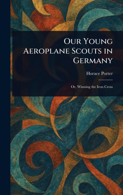 Our Young Aeroplane Scouts in Germany