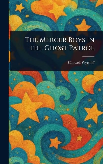 The Mercer Boys in the Ghost Patrol