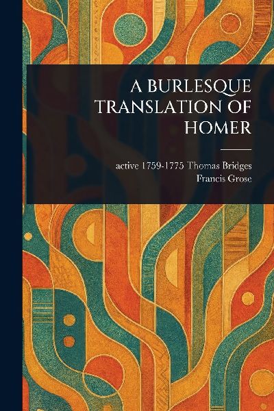 A Burlesque Translation of Homer