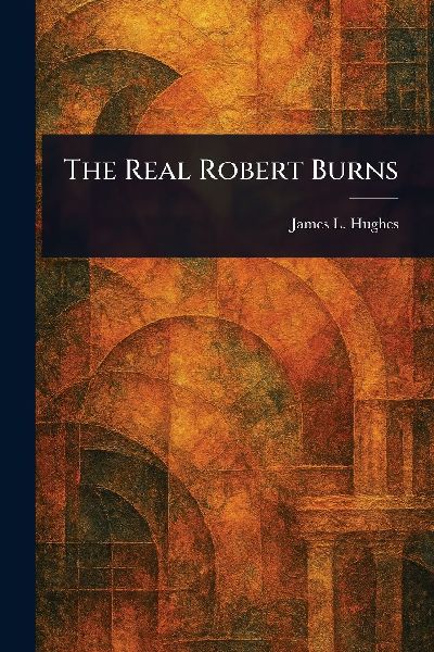 The Real Robert Burns