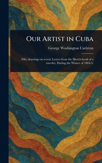 Our Artist in Cuba