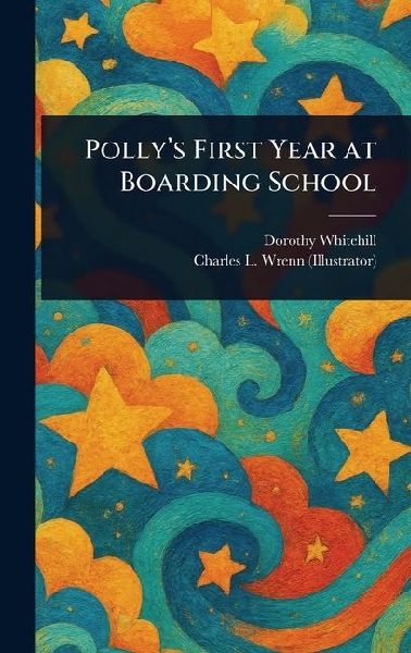 Polly's First Year at Boarding School