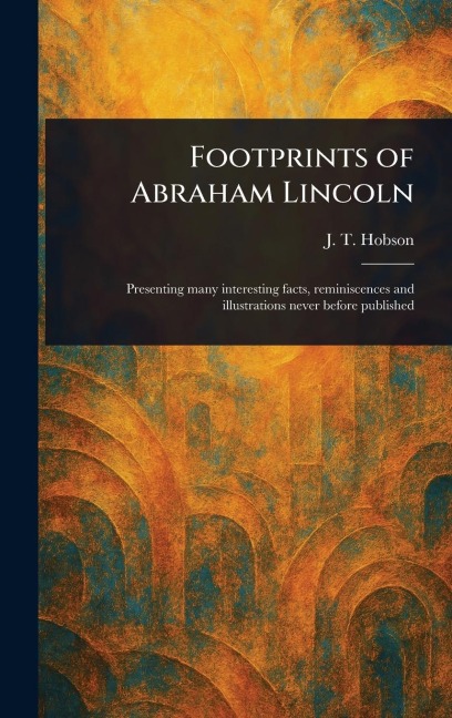 Footprints of Abraham Lincoln